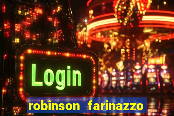 robinson farinazzo biografia wikipedia